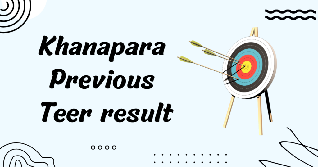 Khanapara Previous Teer Result